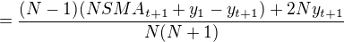 $=\frac{(N-1)(NSMA_{t+1}+y_1-y_{t+1})+2Ny_{t+1}}{N(N+1)}$