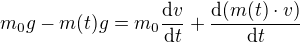 $m_0g-m(t)g=m_0\frac{\mathrm{d} v}{\mathrm{d} t}+\frac{\mathrm{d} (m(t)\cdot v)}{\mathrm{d} t}$