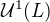 $\mathcal{U}^1(L)$