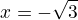 $\tg{x}=-\sqrt{3}$