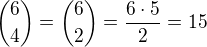 ${6\choose 4}={6\choose 2}=\frac{6\cdot 5}{2}=15$