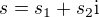 $s = s_1 + s_2 \mathrm{i}$