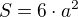 $S=6\cdot a^{2}$