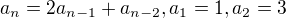 $a_{n}=2a_{n-1}+a_{n-2}, a_{1}=1, a_{2}=3$