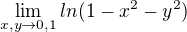 $\lim_{x,y\to0,1}ln(1-x^{2}-y^{2})$