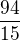 $\frac{94}{15}$