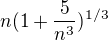 $n(1+\frac{5}{n^{3}})^{1/3}$
