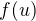 $f(u)$