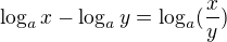$\log_{a}x-\log_{a}y=\log_{a}(\frac{x}{y})$