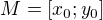 $M=[x_0;y_0]$