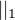 $||_1$