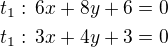 $t_1:\,6x+8y+6=0\nlt_1:\,3x+4y+3=0$