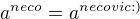$a^{neco}=a^{necovic:)}$