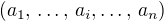 $(a_1,\,\ldots,\,a_i,\ldots,\,a_n)$