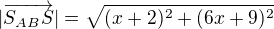 $|\overrightarrow{S_{AB}S}|=\sqrt{(x+2)^{2}+(6x+9)^{2}}$