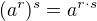 $(a^r)^s=a^{r\cdot s}$