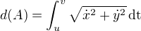 $d(A)=\int_{u}^{v}\sqrt{\dot{x}^2+\dot{y}^2}\,\rm{d}t$