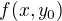 $f(x,y_0)$