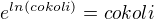 $e^{ln(cokoli)}=cokoli$