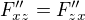 $F''_{xz}=F''_{zx}$