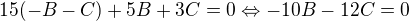 $15(-B-C)+5B+3C=0 \Leftrightarrow -10B-12C=0$