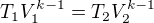 $T_1V_1^{k-1}=T_2V_2^{k-1}$