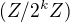 $(Z/2^kZ)$