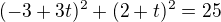 $(-3+3t)^2+(2+t)^2=25$