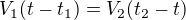 $V_1(t-t_1)=V_2(t_2-t)$