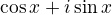 $\cos{x}+\mahrm{i}\sin{x}$