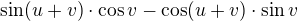 $\sin (u+v)\cdot \cos v-\cos (u+v)\cdot \sin v$