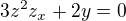 $3z^{2}z_x+2y=0$