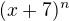 $(x+7)^n$