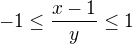 kopírovat do textarea $-1\le \frac{x-1}{y}\le1 $