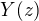 $Y(z)$