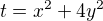 $t=x^2+4y^2$