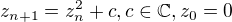 kopírovat do textarea $z_{n+1}=z_{n}^{2} + c, c\in \mathbb{C}, z_{0} = 0$