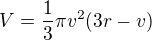 $V=\frac{1}{3}\pi v^{2}(3r-v)$