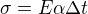 $\sigma=E\alpha\Delta t$