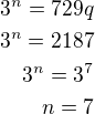 $3^n=729q\\3^n=2187\\3^n=3^7\\n=7$