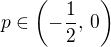 $p \in \( -\frac 12,\, 0 \)$