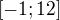 $[-1;12]$