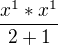 $\frac{x^{1} * x^{1}}{2+1}$