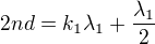 $2nd=k_1\lambda_1+\frac{\lambda_1}{2}$