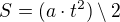 $S=(a\cdot t^{2})\setminus 2$