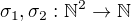 $\sigma_1,\sigma_2: \mathbb{N}^2 \rightarrow \mathbb{N}$