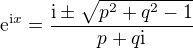 $\mathrm{e}^{\mathrm{i}x}=\frac{\mathrm{i}\pm\sqrt{p^2+q^2-1}}{p+q\mathrm{i}}$