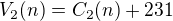 $V_2(n)=C_2(n)+231$