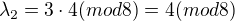 $\lambda_{2} =3\cdot 4(mod 8)=4(mod 8)$