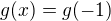 $g(x)=g(-1)$